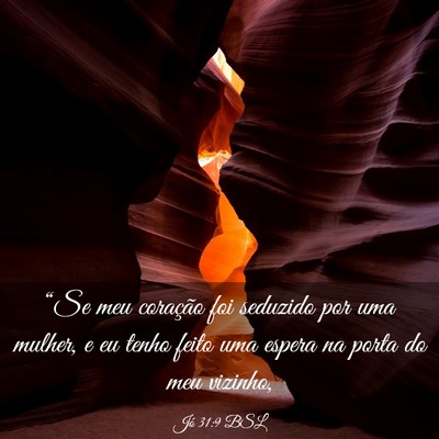 Picture 03 - Jó 31:9 BSL - “Se meu coração foi seduzido por uma mulher, - Bible Verse Picture