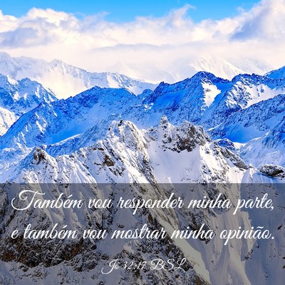 Picture 03 - Jó 32:17 BSL - Também vou responder minha parte, e também vou - Bible Verse Picture