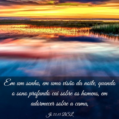 Picture 03 - Jó 33:15 BSL - Em um sonho, em uma visão da noite, quando o - Bible Verse Picture