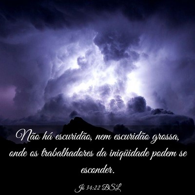 Picture 03 - Jó 34:22 BSL - Não há escuridão, nem escuridão grossa, onde - Bible Verse Picture