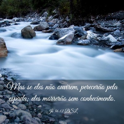 Picture 03 - Jó 36:12 BSL - Mas se eles não ouvirem, perecerão pela espada; - Bible Verse Picture