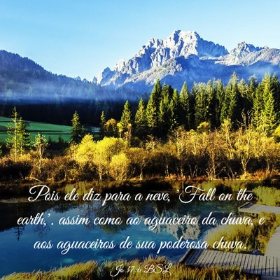 Picture 03 - Jó 37:6 BSL - Pois ele diz para a neve, 'Fall on the earth,'. - Bible Verse Picture