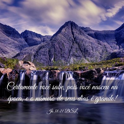 Picture 03 - Jó 38:21 BSL - Certamente você sabe, pois você nasceu na - Bible Verse Picture