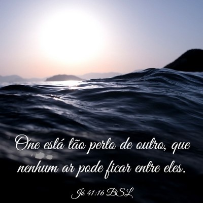 Picture 03 - Jó 41:16 BSL - One está tão perto de outro, que nenhum ar pode - Bible Verse Picture