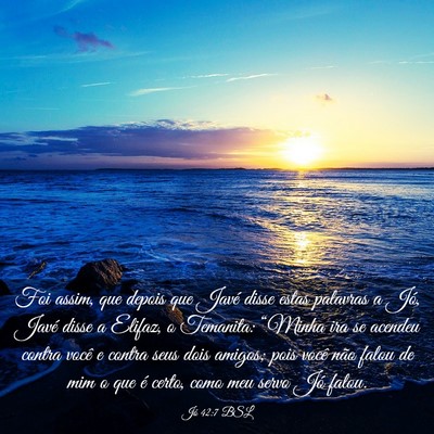 Picture 03 - Jó 42:7 BSL - Foi assim, que depois que Javé disse estas - Bible Verse Picture