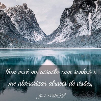 Picture 03 - Jó 7:14 BSL - then você me assusta com sonhos e me aterrorizar - Bible Verse Picture