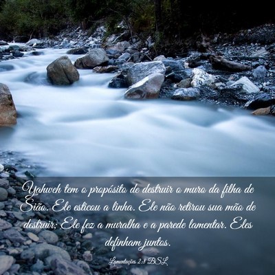 Picture 03 - Lamentações 2:8 BSL - Yahweh tem o propósito de destruir o muro da - Bible Verse Picture