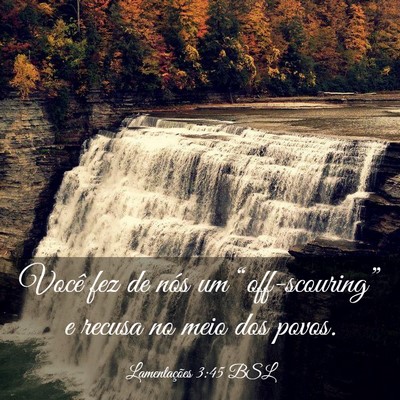 Picture 03 - Lamentações 3:45 BSL - Você fez de nós um “off-scouring” e recusa - Bible Verse Picture