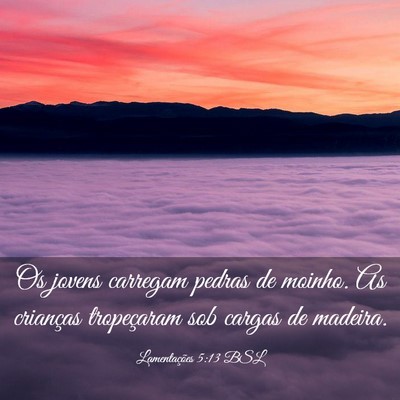 Picture 03 - Lamentações 5:13 BSL - Os jovens carregam pedras de moinho. As crianças - Bible Verse Picture