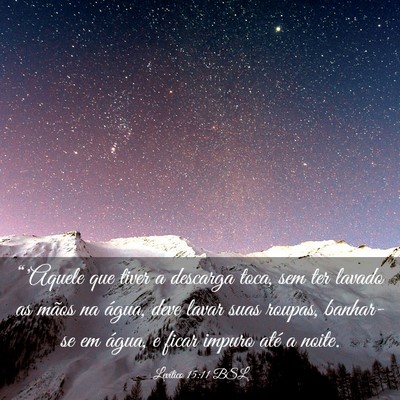 Picture 03 - Levítico 15:11 BSL - “'Aquele que tiver a descarga toca, sem ter - Bible Verse Picture