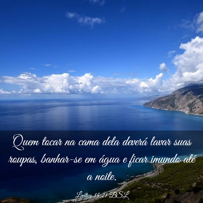 Picture 03 - Levítico 15:21 BSL - Quem tocar na cama dela deverá lavar suas - Bible Verse Picture