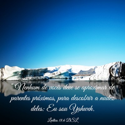 Picture 03 - Levítico 18:6 BSL - “'Nenhum de vocês deve se aproximar de - Bible Verse Picture