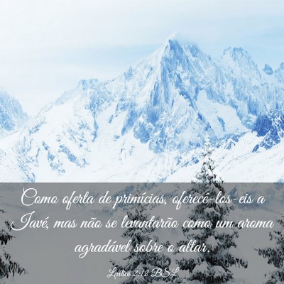 Picture 03 - Levítico 2:12 BSL - Como oferta de primícias, oferecê-los-eis a - Bible Verse Picture