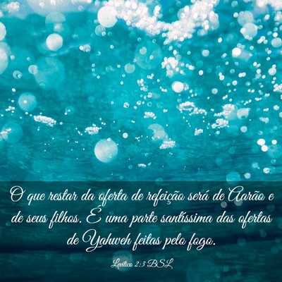 Picture 03 - Levítico 2:3 BSL - O que restar da oferta de refeição será de - Bible Verse Picture