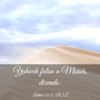 Picture 03 - Levítico 22:17 BSL - Yahweh falou a Moisés, - Bible Verse Picture