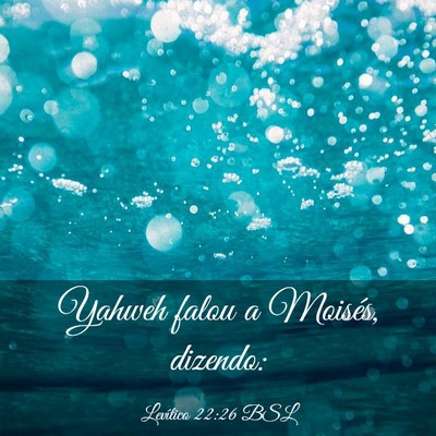 Picture 03 - Levítico 22:26 BSL - Yahweh falou a Moisés, - Bible Verse Picture