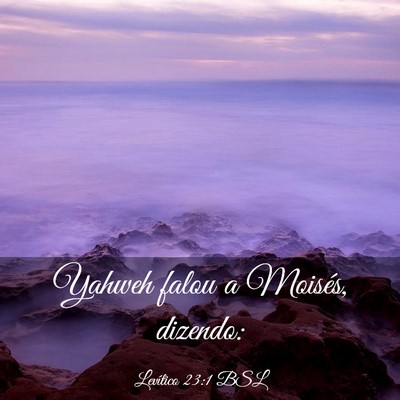 Picture 03 - Levítico 23:1 BSL - Yahweh falou a Moisés, - Bible Verse Picture
