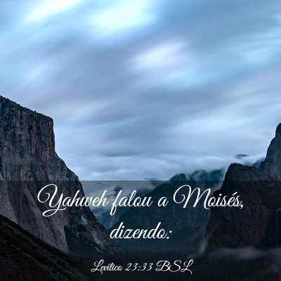 Picture 03 - Levítico 23:33 BSL - Yahweh falou a Moisés, - Bible Verse Picture