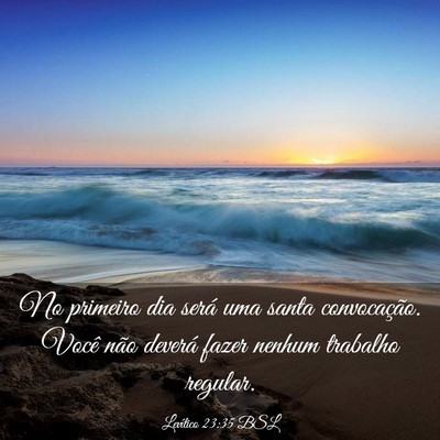 Picture 03 - Levítico 23:35 BSL - No primeiro dia será uma santa convocação. - Bible Verse Picture