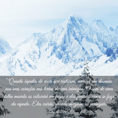 Picture 03 - Levítico 26:36 BSL - “'Quanto àqueles de vocês que restarem, - Bible Verse Picture