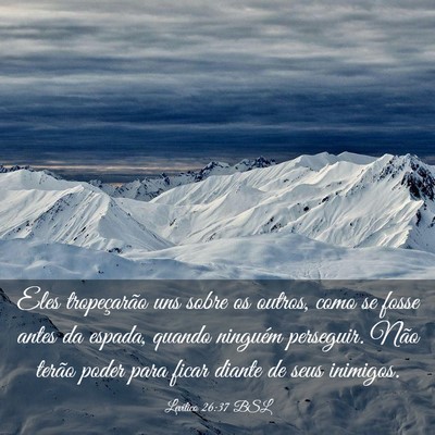 Picture 03 - Levítico 26:37 BSL - Eles tropeçarão uns sobre os outros, como se - Bible Verse Picture
