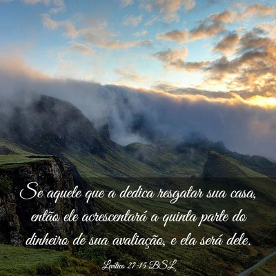 Picture 03 - Levítico 27:15 BSL - Se aquele que a dedica resgatar sua casa, então - Bible Verse Picture