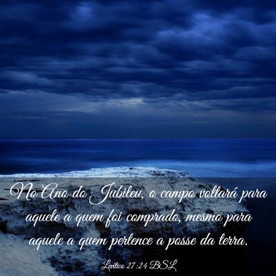 Picture 03 - Levítico 27:24 BSL - No Ano do Jubileu, o campo voltará para aquele a - Bible Verse Picture