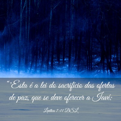 Picture 03 - Levítico 7:11 BSL - “'Esta é a lei do sacrifício das ofertas de - Bible Verse Picture