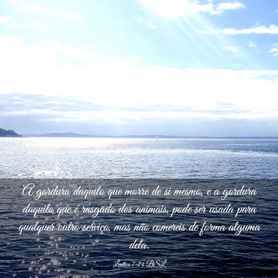 Picture 03 - Levítico 7:24 BSL - A gordura daquilo que morre de si mesmo, e a - Bible Verse Picture