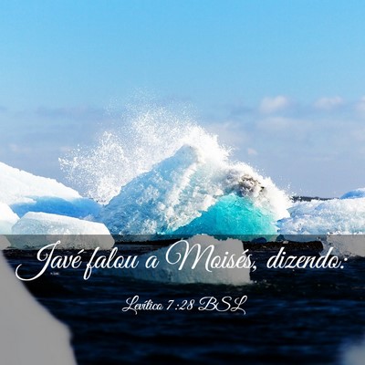 Picture 03 - Levítico 7:28 BSL - Javé falou a Moisés, - Bible Verse Picture