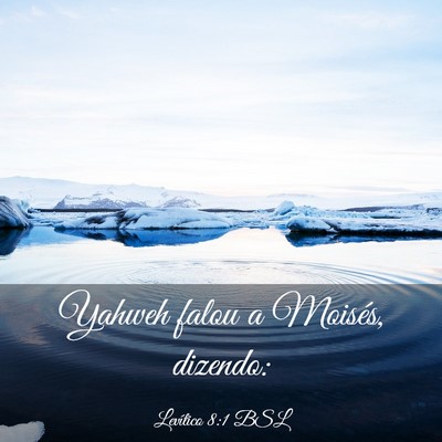 Picture 03 - Levítico 8:1 BSL - Yahweh falou a Moisés, - Bible Verse Picture
