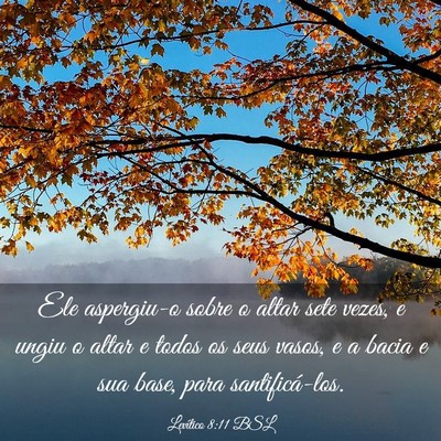 Picture 03 - Levítico 8:11 BSL - Ele aspergiu-o sobre o altar sete vezes, e ungiu - Bible Verse Picture