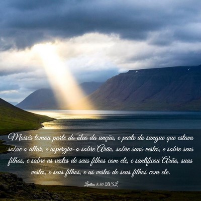 Picture 03 - Levítico 8:30 BSL - Moisés tomou parte do óleo da unção, e parte - Bible Verse Picture
