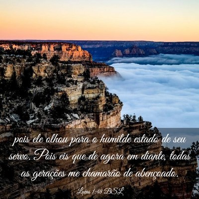Picture 03 - Lucas 1:48 BSL - pois ele olhou para o humilde estado de seu - Bible Verse Picture