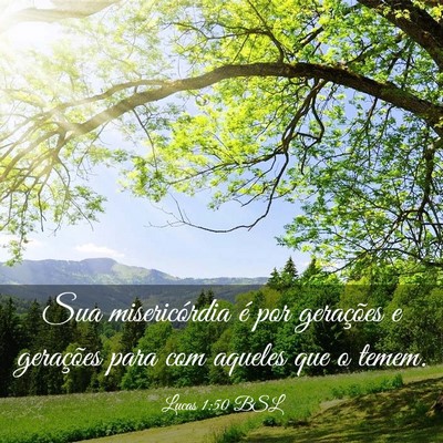 Picture 03 - Lucas 1:50 BSL - Sua misericórdia é por gerações e gerações - Bible Verse Picture