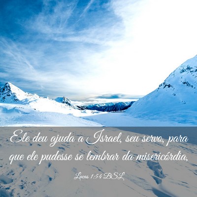 Picture 03 - Lucas 1:54 BSL - Ele deu ajuda a Israel, seu servo, para que ele - Bible Verse Picture