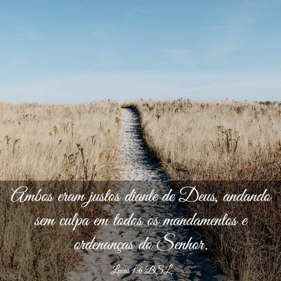 Picture 03 - Lucas 1:6 BSL - Ambos eram justos diante de Deus, andando sem - Bible Verse Picture