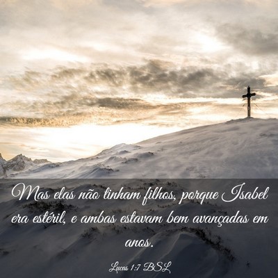 Picture 03 - Lucas 1:7 BSL - Mas elas não tinham filhos, porque Isabel era - Bible Verse Picture