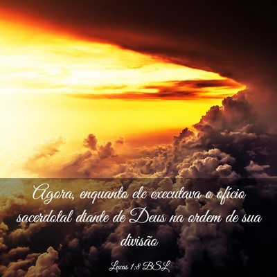 Picture 03 - Lucas 1:8 BSL - Agora, enquanto ele executava o ofício - Bible Verse Picture