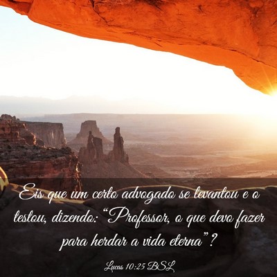 Picture 03 - Lucas 10:25 BSL - Eis que um certo advogado se levantou e o testou, - Bible Verse Picture
