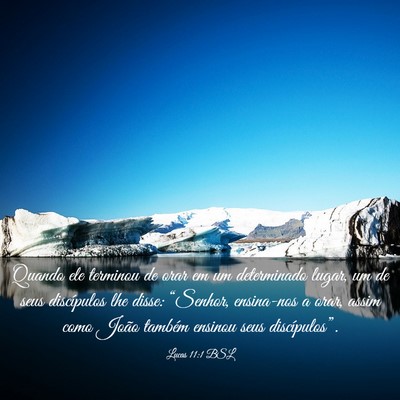 Picture 03 - Lucas 11:1 BSL - Quando ele terminou de orar em um determinado - Bible Verse Picture