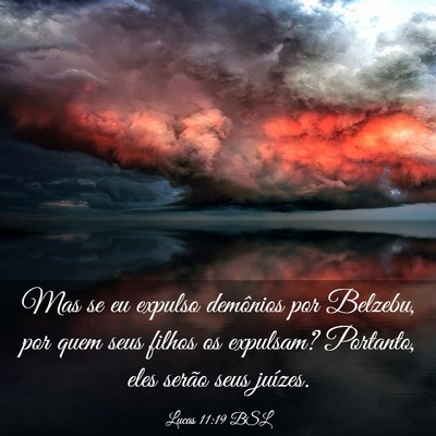 Picture 03 - Lucas 11:19 BSL - Mas se eu expulso demônios por Belzebu, por quem - Bible Verse Picture