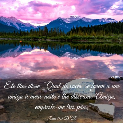 Picture 03 - Lucas 11:5 BSL - Ele lhes disse: “Qual de vocês, se forem a um - Bible Verse Picture