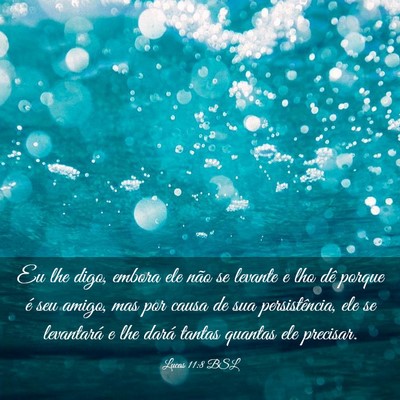 Picture 03 - Lucas 11:8 BSL - Eu lhe digo, embora ele não se levante e lho dê - Bible Verse Picture