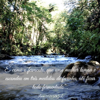 Picture 03 - Lucas 13:21 BSL - É como o fermento, que uma mulher tomou e - Bible Verse Picture