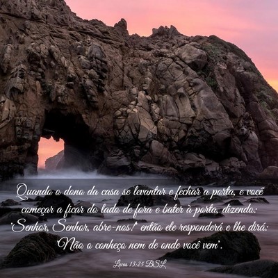 Picture 03 - Lucas 13:25 BSL - Quando o dono da casa se levantar e fechar a - Bible Verse Picture