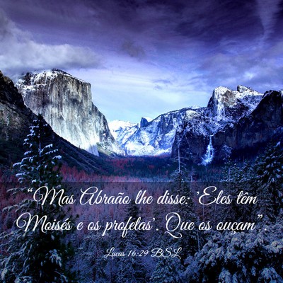 Picture 03 - Lucas 16:29 BSL - “Mas Abraão lhe disse: 'Eles têm Moisés e os - Bible Verse Picture