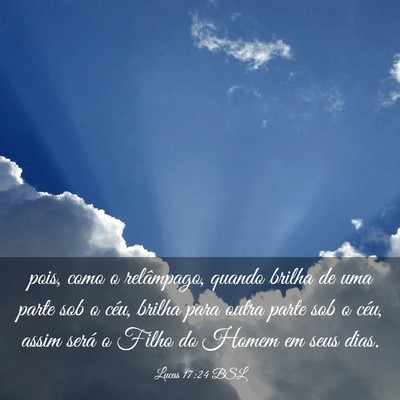 Picture 03 - Lucas 17:24 BSL - pois, como o relâmpago, quando brilha de uma - Bible Verse Picture