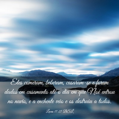 Picture 03 - Lucas 17:27 BSL - Eles comeram, beberam, casaram-se e foram dados - Bible Verse Picture