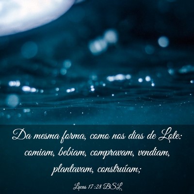 Picture 03 - Lucas 17:28 BSL - Da mesma forma, como nos dias de Lote: comiam, - Bible Verse Picture